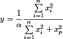 y=\dfrac1{\alpha}\dfrac{\sum_{i=1}^n x_i^2}{\sum_{i=1}^n x_i^2 +x_p^2}